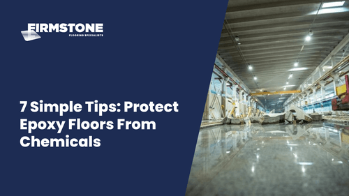 7 Simple Tips: Protect Epoxy Floors From Chemicals |Flooring Specialist